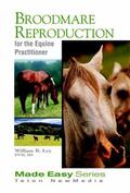 Ley |  Broodmare Reproduction for the Equine Practitioner | Buch |  Sack Fachmedien