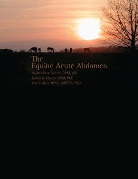 White / Moore / Mair | Equine Acute Abdomen | Buch | 978-1-59161-029-8 | sack.de