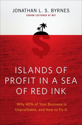 Byrnes |  Islands of Profit in a Sea of Red Ink | Buch |  Sack Fachmedien