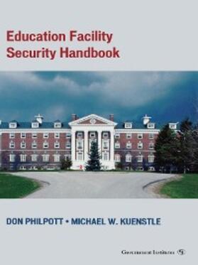 Philpott / Kuenstle |  Education Facility Security Handbook | eBook | Sack Fachmedien