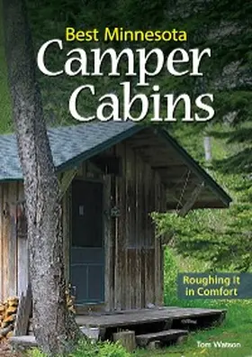Watson |  Best Minnesota Camper Cabins | eBook | Sack Fachmedien