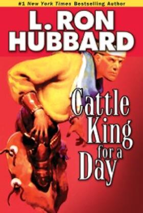 Hubbard |  Cattle King for a Day | eBook | Sack Fachmedien