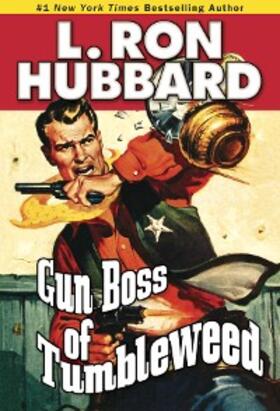 Hubbard |  Gun Boss of Tumbleweed | eBook | Sack Fachmedien