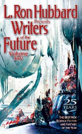 Wentworth |  L. Ron Hubbard Presents Writers of the Future Volume 25 | eBook | Sack Fachmedien