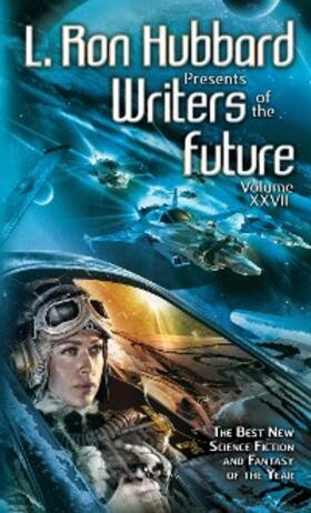 Wentworth |  L. Ron Hubbard Presents Writers of the Future Volume 27 | eBook | Sack Fachmedien