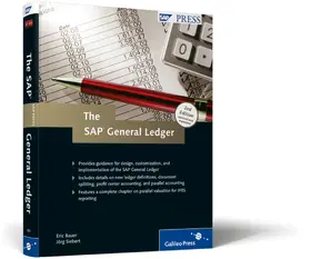 Bauer / Siebert |  The SAP General Ledger: Effectively Using SAP Fi | Buch |  Sack Fachmedien