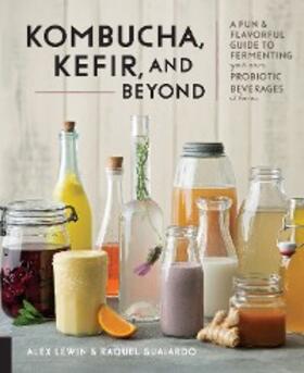Lewin / Guajardo |  Kombucha, Kefir, and Beyond | eBook | Sack Fachmedien