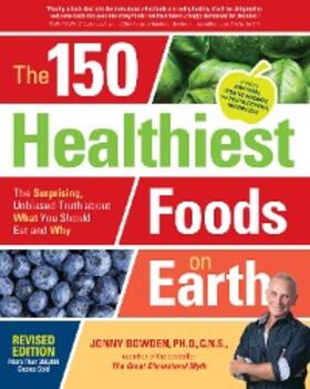 Bowden |  The 150 Healthiest Foods on Earth | eBook | Sack Fachmedien