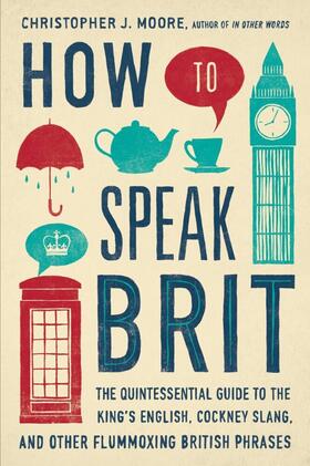 Moore |  How to Speak Brit | Buch |  Sack Fachmedien