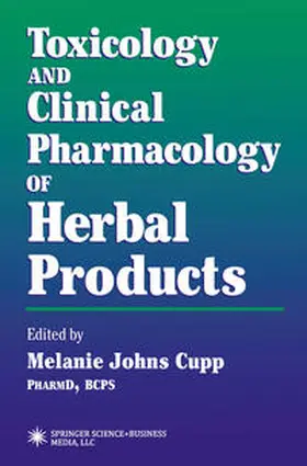 Cupp |  Toxicology and Clinical Pharmacology of Herbal Products | eBook | Sack Fachmedien