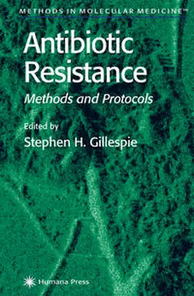 Gillespie |  Antibiotic Resistance Methods and Protocols | eBook | Sack Fachmedien