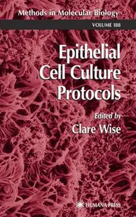 Wise |  Epithelial Cell Culture Protocols | eBook | Sack Fachmedien