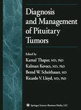 Thapar / Kovacs / Scheithauer |  Diagnosis and Management of Pituitary Tumors | eBook | Sack Fachmedien
