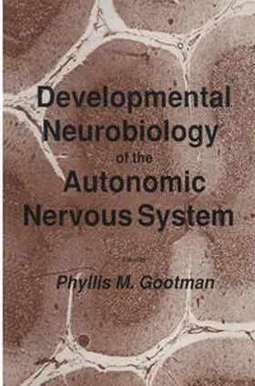 Gootman |  Developmental Neurobiology of the Autonomic Nervous System | eBook | Sack Fachmedien