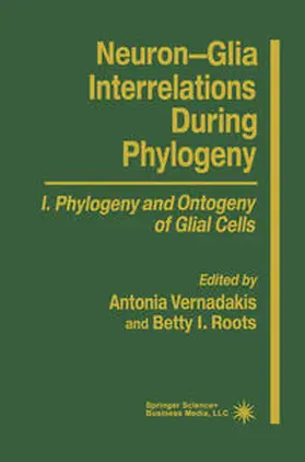 Vernadakis / Roots |  Neuron-Glia Interrelations During Phylogeny I | eBook | Sack Fachmedien