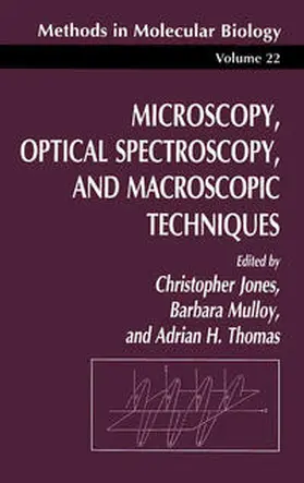 Jones / Mulloy / Thomas | Microscopy, Optical Spectroscopy, and Macroscopic Techniques | E-Book | www.sack.de