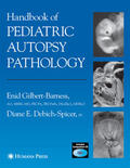 Gilbert-Barness / Debich-Spicer |  Handbook of Pediatric Autopsy Pathology | eBook | Sack Fachmedien