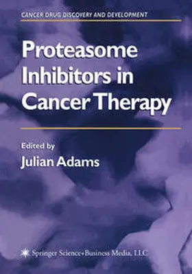 Adams |  Proteasome Inhibitors in Cancer Therapy | eBook | Sack Fachmedien