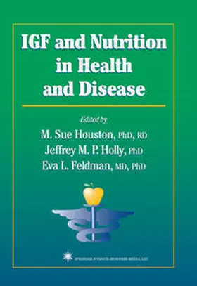 Houston / Holly / Feldman | IGF and Nutrition in Health and Disease | E-Book | sack.de