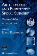 Kambin |  Arthroscopic and Endoscopic Spinal Surgery | eBook | Sack Fachmedien