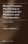 White |  Blood Pressure Monitoring in Cardiovascular Medicine and Therapeutics | eBook | Sack Fachmedien