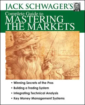 Schwager |  Jack Schwager's Complete Guide to Mastering the Markets | Buch |  Sack Fachmedien