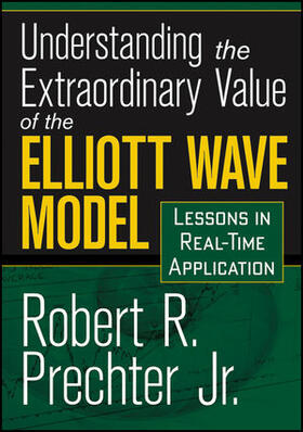 Jr. / Prechter | Understanding the Extraordinary Value of the Elliott Wave Model | Sonstiges | 978-1-59280-451-1 | sack.de