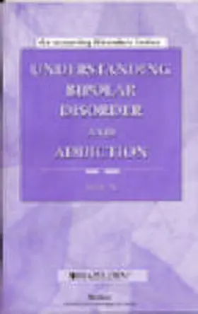N. |  Understanding Bipolar Disorder and Addiction | Loseblattwerk |  Sack Fachmedien