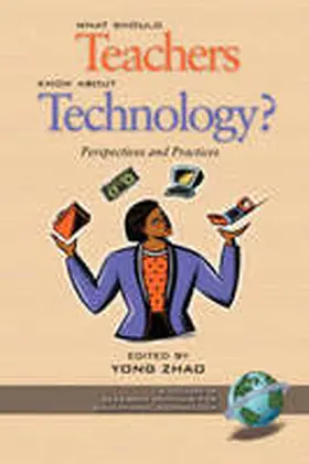 Zhao |  What Should Teachers Know about Technology? | Buch |  Sack Fachmedien