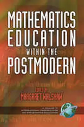 Walshaw |  Mathematics Education Within the Postmodern (PB) | Buch |  Sack Fachmedien