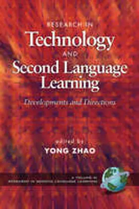 Zhao |  Research in Technology Adn Second Language Learning | Buch |  Sack Fachmedien