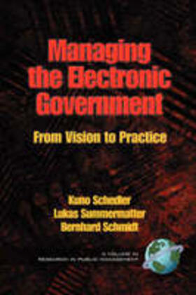 Schedler / Summermatter | Managing the Electronic Government | Buch | 978-1-59311-244-8 | sack.de