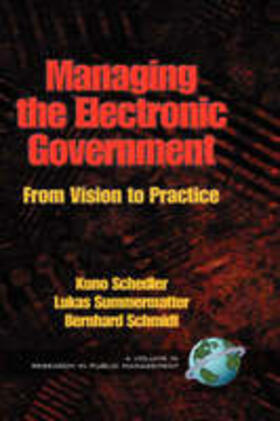 Schedler | Managing the Electronic Government | Buch | 978-1-59311-245-5 | sack.de