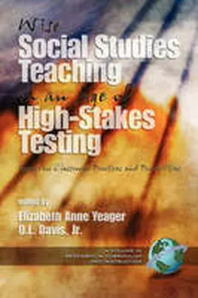 Yeager |  Wise Social Studies in an Age of High-Stakes Testing | Buch |  Sack Fachmedien