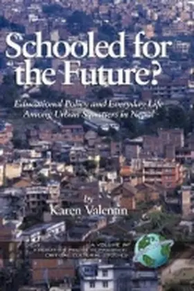 Valentin |  Schooled for the Future? Educational Policy and Everyday Life Among Urban Squatters in Nepal (Hc) | Buch |  Sack Fachmedien