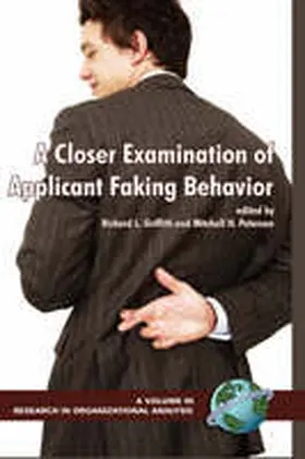 Svyantek / Griffith / Peterson |  A Closer Examination of Applicant Faking Behavior (Hc) | Buch |  Sack Fachmedien