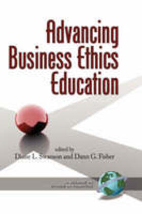Fisher / Swanson | Advancing Business Ethics Education (Hc) | Buch | 978-1-59311-544-9 | sack.de
