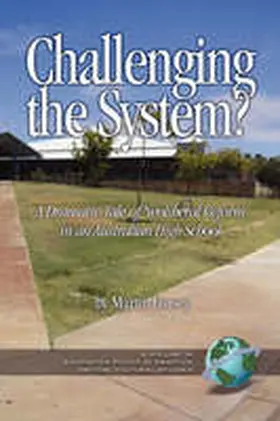 Forsey |  Challenging the System? a Dramatic Tale of Neoliberal Reform in an Australian High School (PB) | Buch |  Sack Fachmedien