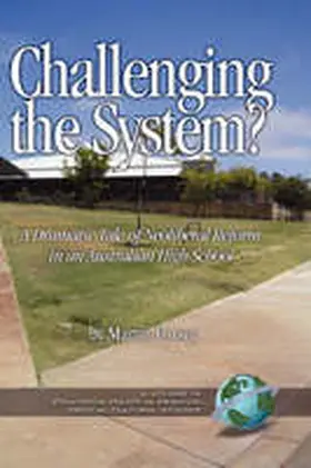 Forsey |  Challenging the System? a Dramatic Tale of Neoliberal Reform in an Australian High School (Hc) | Buch |  Sack Fachmedien
