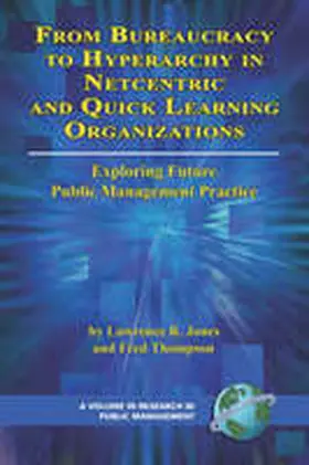 Jones / Thompson |  From Bureaucracy to Hyperarchy in Netcentric and Quick Learning Organizations (PB) | Buch |  Sack Fachmedien