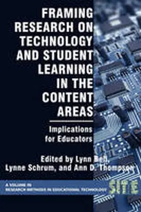 Bell / Schrum / Thompson |  Framing Research on Technology and Student Learning in the Content Areas | Buch |  Sack Fachmedien