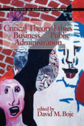 Boje | Critical Theory Ethics for Business and Public Administration (Hc) | Buch | 978-1-59311-786-3 | sack.de