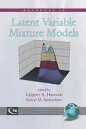 Hancock / Samuelsen |  Advances in Latent Variable Mixture Models (PB) | Buch |  Sack Fachmedien
