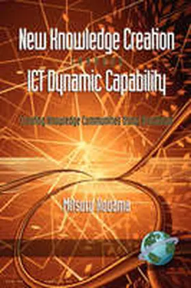 Kodama |  New Knowledge Creation Through Ict Dynamic Capability Creating Knowledge Communities Using Broadband (PB) | Buch |  Sack Fachmedien