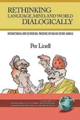 Linell |  Rethinking Language, Mind, and World Dialogically (PB) | Buch |  Sack Fachmedien