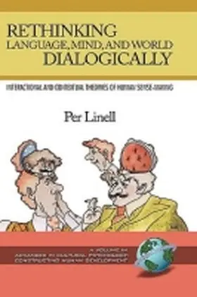 Linell |  Rethinking Language, Mind, and World Dialogically (Hc) | Buch |  Sack Fachmedien