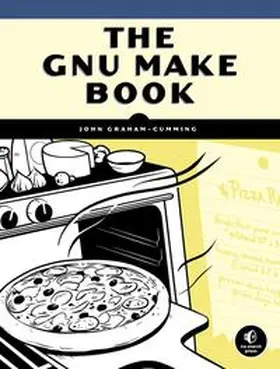 Graham-Cumming |  The GNU Make Book | Buch |  Sack Fachmedien