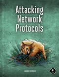 Forshaw |  Attacking Network Protocols | Buch |  Sack Fachmedien