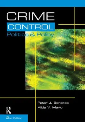 Benekos / Merlo | Crime Control, Politics and Policy | Buch | 978-1-59345-347-3 | sack.de