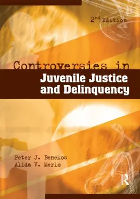 Benekos / Merlo | Controversies in Juvenile Justice and Delinquency | Buch | 978-1-59345-570-5 | www.sack.de